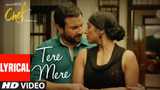 CHEF: Tere Mere With Lyrics | Saif Ali Khan | Amaal Mallik feat. Armaan Malik | T-Series